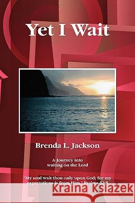 Yet I Wait Brenda L. Jackson 9780578025193  - książka