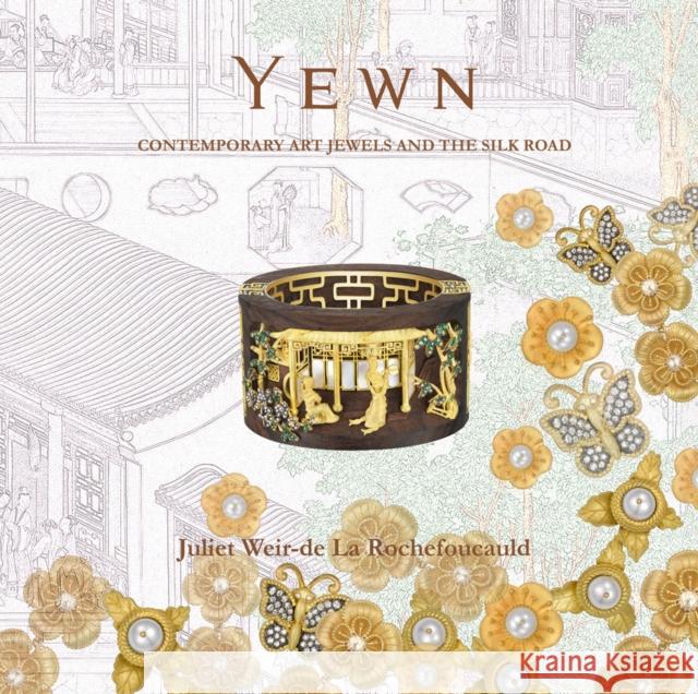 Yewn: Contemporary Art Jewels and the Silk Road Juliet Rochefoucauld 9781788841092 ACC Art Books - książka