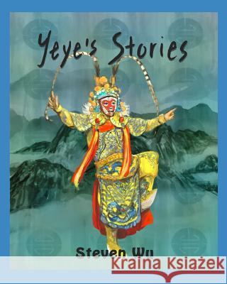 Yeye's Stories Steven Wu 9781794126626 Independently Published - książka