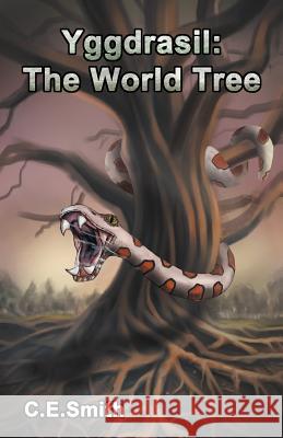 Yggdrasil: The World Tree Smith, C. E. 9781475961249 iUniverse.com - książka