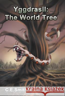 Yggdrasil: The World Tree Smith, C. E. 9781475961263 iUniverse.com - książka
