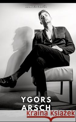 Ygors Arsch García, Manuel 9783384779311 Manuel García - książka