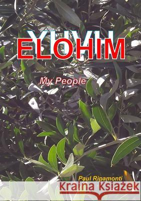 YHVH Elohim My people Paul Ripamonti 9780244111380 Lulu.com - książka