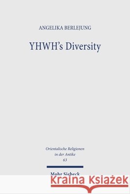 Yhwh's Diversity: A Lot of Names and No Iconography? Angelika Berlejung 9783161643057 Mohr Siebeck - książka
