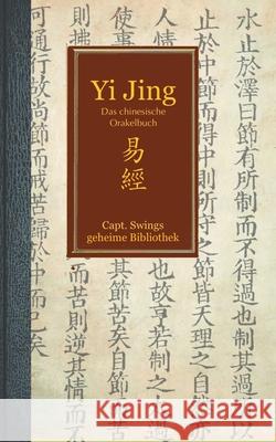 Yi Jing: Das chinesische Weisheits- und Orakel-Buch I. Sao Cheng Melanie Ko 9783755716594 Books on Demand - książka