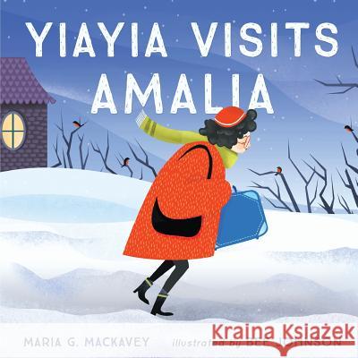 Yiayia Visits Amalia Maria G. Mackavey Bee Johnson 9781515121862 Createspace - książka