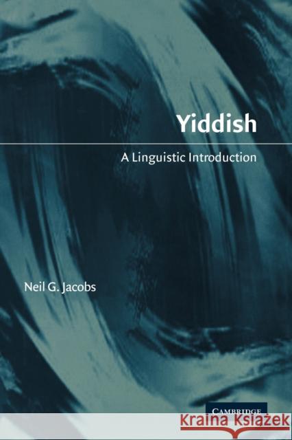 Yiddish: A Linguistic Introduction Jacobs, Neil G. 9780521105781 Cambridge University Press - książka