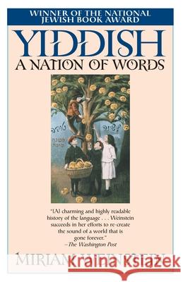 Yiddish: A Nation of Words Miriam Weinstein 9780345447302 Ballantine Books - książka