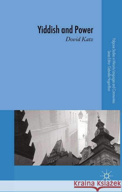 Yiddish and Power D. Katz   9781349355211 Palgrave Macmillan - książka
