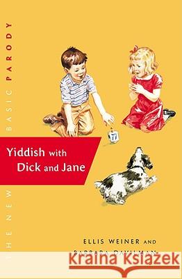 Yiddish with Dick and Jane Ellis Weiner Barbara Davilman Gabi Payn 9780316159722 Little Brown and Company - książka
