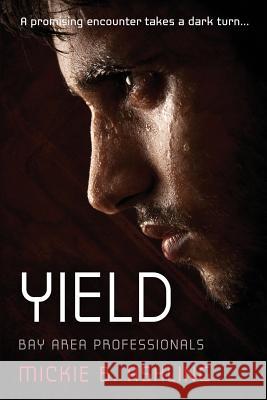 Yield: Bay Area Professionals Mickie B. Ashling 9781072808817 Independently Published - książka