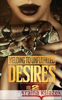 Yielding To Unfulfilled Desires Vol 2 Corey D. Bryant Jeremy Willis 9781735627151 Bryant Publishing - książka
