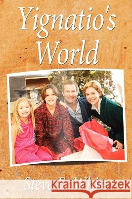 Yignatio's World Steve E. White 9781420878875 Authorhouse - książka