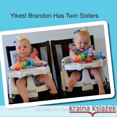 Yikes! Brandon Has Twin Sisters Mary Ann Burke 9781542872393 Createspace Independent Publishing Platform - książka