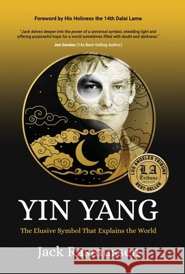 Yin Yang: The Elusive Symbol That Explains the World Jack Rasmussen 9798889265184 Manuscripts LLC - książka