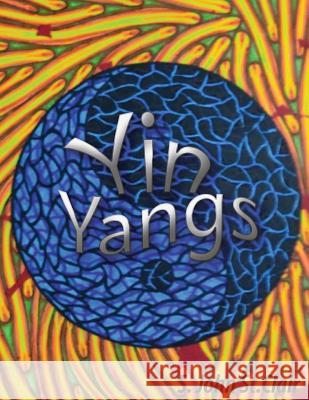 Yin Yangs: Cristal Clear Designs Volume II S. John S 9781947514058 Saint Clair Publications - książka