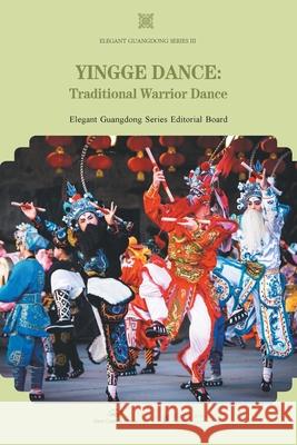 Yingge Dance/英歌 Elegant Guangdong Series Editorial Bo 9781917143455 Cnpie Group Corporation - książka