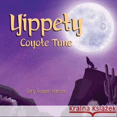 Yippety Coyote Tune Cory a Hansen 9781946977373 Yorkshire Publishing - książka