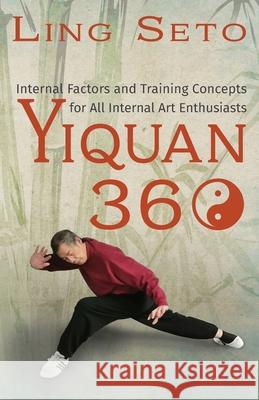 Yiquan 360 Ling Seto 9781777478704 Ling Seto - książka