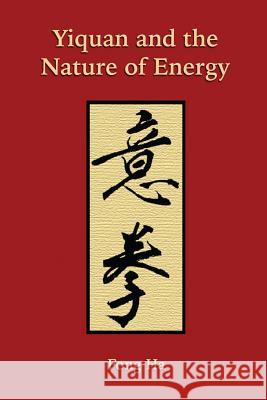 Yiquan and the Nature of Energy Fong Ha 9780578402734 Brightcity Books - książka