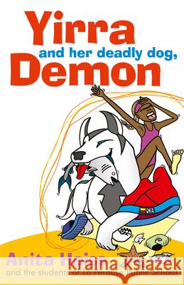 Yirra and Her Deadly Dog Demon Anita Heiss 9780733320392 Harper Collins Publishers Australia Pty Ltd - książka