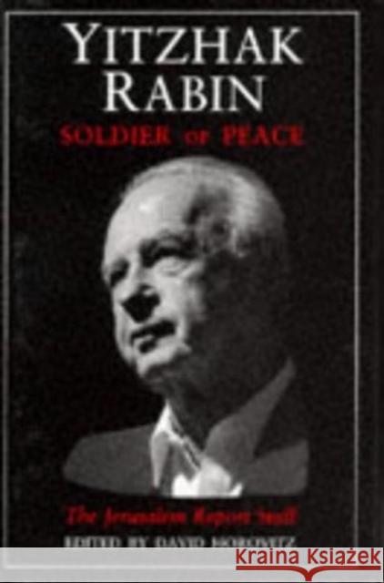 Yitzak Rabin: Soldier of Peace David Horovitz 9781870015622 PETER HALBAN PUBLISHERS LTD - książka
