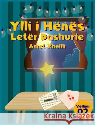 Ylli I Henes: Leter Dashurie Amet Xhelili   9783907403501 Truly Magical Stories - książka