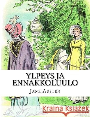 Ylpeys ja ennakkoluulo Oa Swan Jane Austen 9781548776787 Createspace Independent Publishing Platform - książka