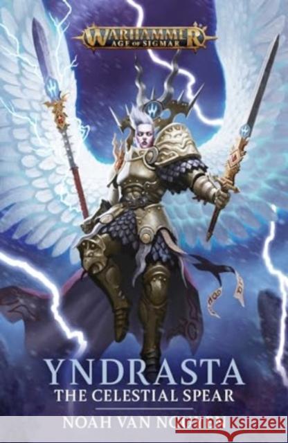 Yndrasta: The Celestial Spear Noah Van Nguyen 9781804079447 Games Workshop Ltd - książka