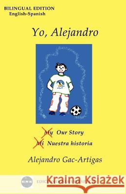 Yo, Alejandro - Bilingual Alejandro Gac-Artigas Priscilla Gac-Artigas 9781930879355 Ediciones Nuevo Espacio - książka