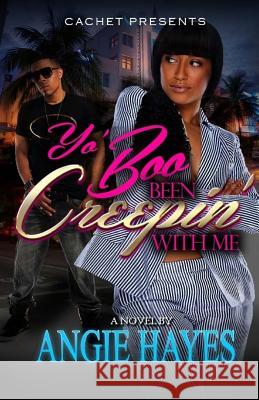 Yo' Boo Been Creepin' With Me Hayes, Angie 9781517208417 Createspace Independent Publishing Platform - książka