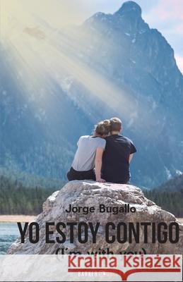 Yo Estoy Contigo: I'm with you Jorge Bugallo   9798693019393 Independently Published - książka