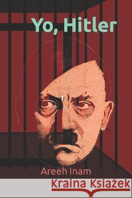 Yo, Hitler Areeh Inam 9798371870032 Independently Published - książka