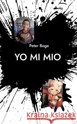 Yo Mi Mio: El libro para los que no leen Peter Boge 9783819230707 Bod - Books on Demand - książka