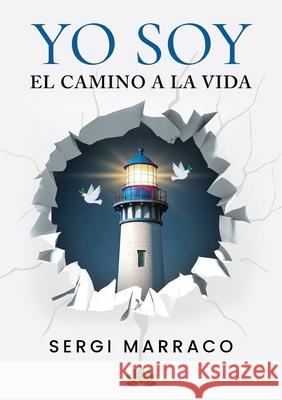 YO SOY El camino a la Vida Sergi Marraco 9788409773602 Sergi Marraco - książka