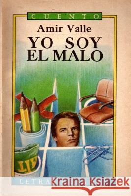 Yo soy el malo Valle, Amir 9781548782603 Createspace Independent Publishing Platform - książka