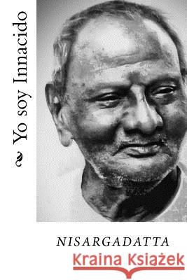 Yo soy Innacido Maharaj, Nisargadatta 9781544924168 Createspace Independent Publishing Platform - książka