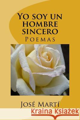 Yo soy un hombre sincero: Poemas Hernandez B., Martin 9781517290955 Createspace - książka