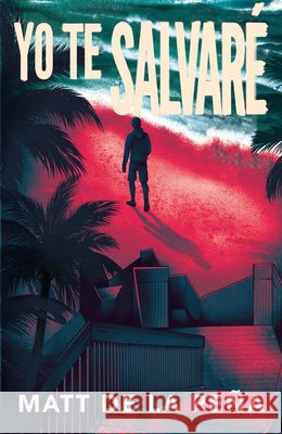 Yo Te Salvaré / I Will Save You de la Peña, Matt 9780593313176 Vintage Espanol - książka