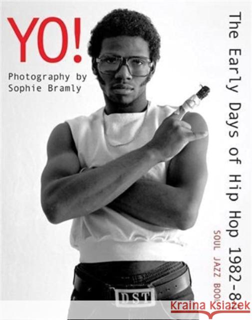 Yo! The early days of Hip Hop 1982-84: Photography by Sophie Bramly  9781916359826 Soul Jazz Records - książka