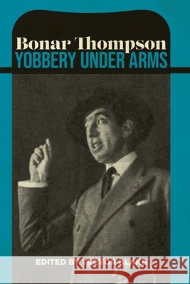 Yobbery Under Arms Bonar Thompson Trevor Blake 9781944651398 127 House - książka