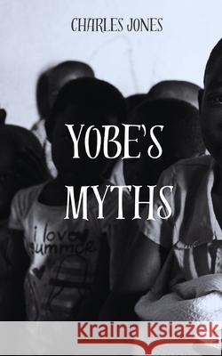 Yobe's Myths Charles Jones 9787400283059 Mkhirot Elohiyot - książka