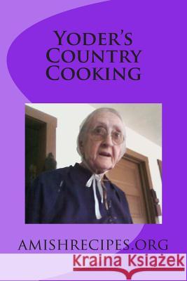 Yoder's Country Cooking Joseph Slabaugh 9781508790815 Createspace - książka