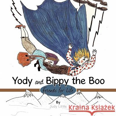 Yody and Bippy the Boo: Friends for Life Judy Little 9781438971452 AuthorHouse - książka