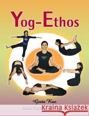 Yog-Ethos Geeta Rao 9788184244472 Allied Publishers Pvt. Ltd. - książka