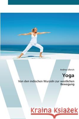 Yoga Ulbrich, Andrea 9783639449129 AV Akademikerverlag - książka