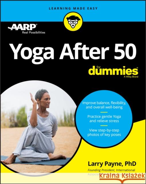 Yoga After 50 for Dummies Payne, Larry 9781119631514 For Dummies - książka