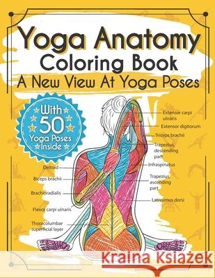 Yoga Anatomy Coloring Book: A New View At Yoga Poses Elizabeth J Rochester 9781073535859 Independently Published - książka