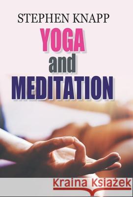 Yoga and Meditation Stephen Knapp 9788184305067 Prabhat Prakashan Pvt Ltd - książka