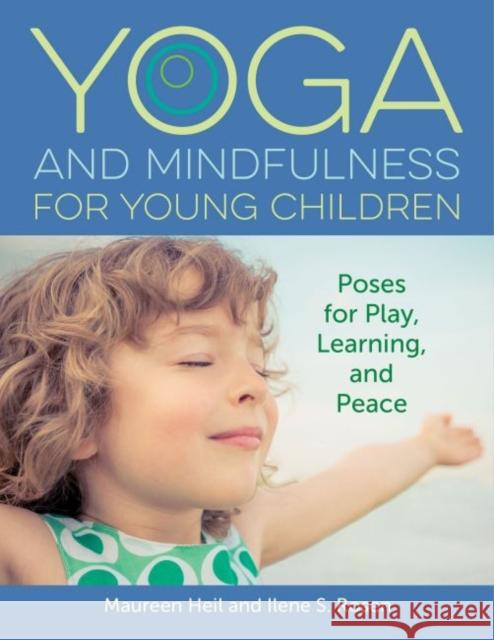 Yoga and Mindfulness for Young Children: Poses for Play, Learning, and Peace  9781605546674 Redleaf Press - książka